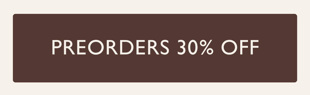Preorders 30% Off